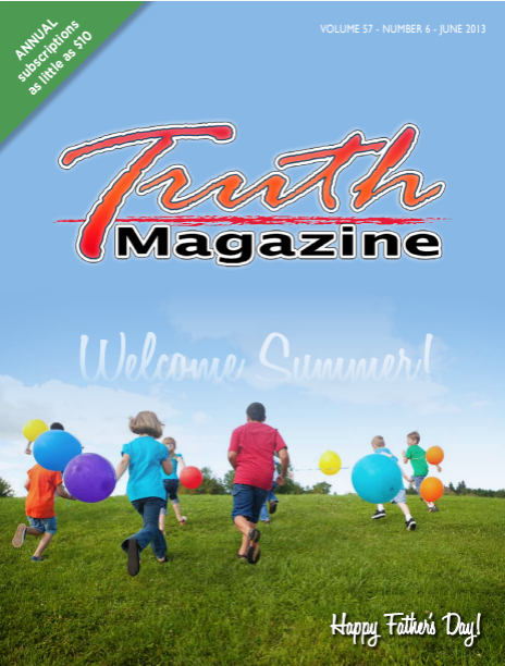 June 2013 "Welcome Summer!" - Truth Magazine (PDF)