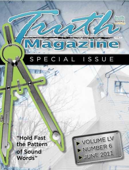 June 2011 ""Hold Fast the Pattern of Sound Words"" - Truth Magazine (PDF)