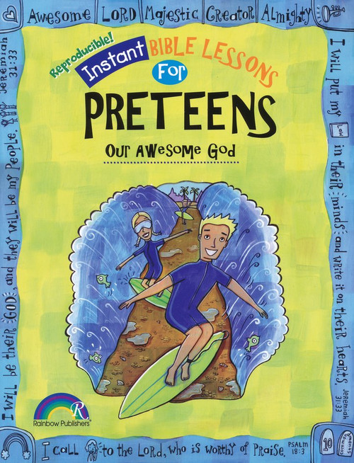 Instant Bible Lessons for PreTeens - Our Awesome God