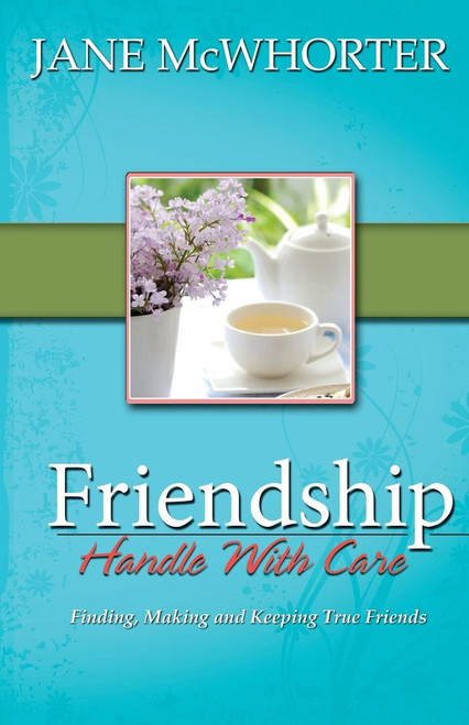 Friendship: Handle With Care Friendship: Handle With Care