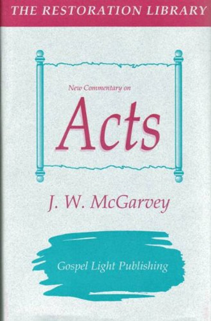 Restoration Commentary - New Commentary on Acts Restoration Commentary - New Commentary on Acts