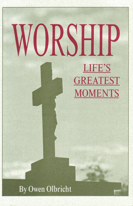 Worship: Life's Greatest Moments Worship: Life's Greatest Moments