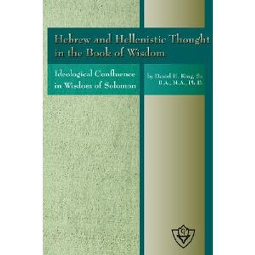 Hebrew and Hellenistic Thought in the Book of Wisdom Hebrew and Hellenistic Thought in the Book of Wisdom