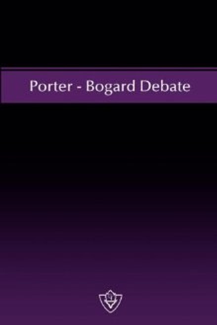 Porter - Bogard Debate