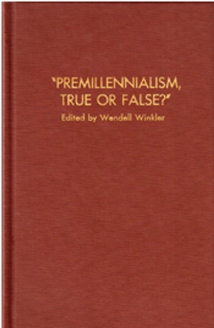 Premillennialism, True or False