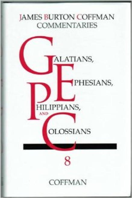Coffman Commentary - Galatians, Ephesians, Philippians, Colossians Coffman Commentary - Galatians, Ephesians, Philippians, Colossians