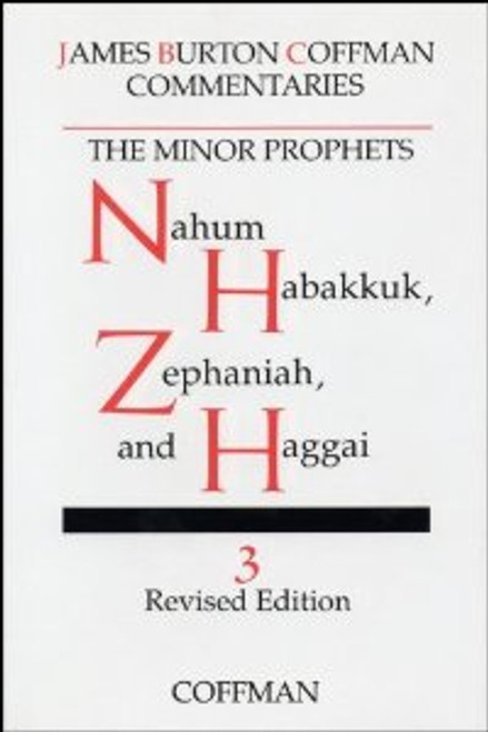 Coffman Commentary - Nahum, Habakkuk, Zephaniah, Haggai Coffman Commentary - Nahum, Habakkuk, Zephaniah, Haggai