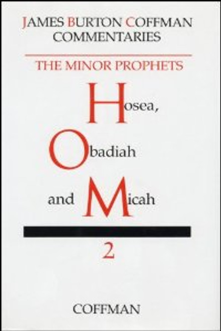 Coffman Commentary - Hosea, Obadiah, & Micah Coffman Commentary - Hosea, Obadiah, & Micah