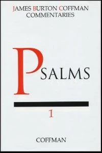 Coffman Commentary - Psalms 1 (Psalms 1-72)