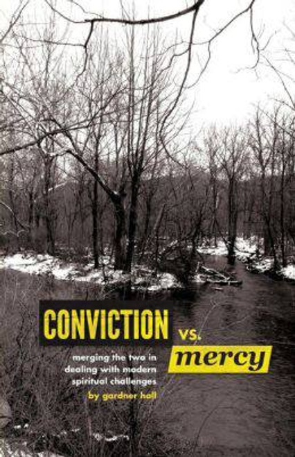 Conviction vs. Mercy Conviction vs. Mercy