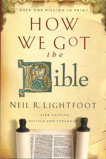 How We Got The Bible, Revised and Expanded (3rd Edition)  How We Got The Bible, Revised and Expanded (3rd Edition)