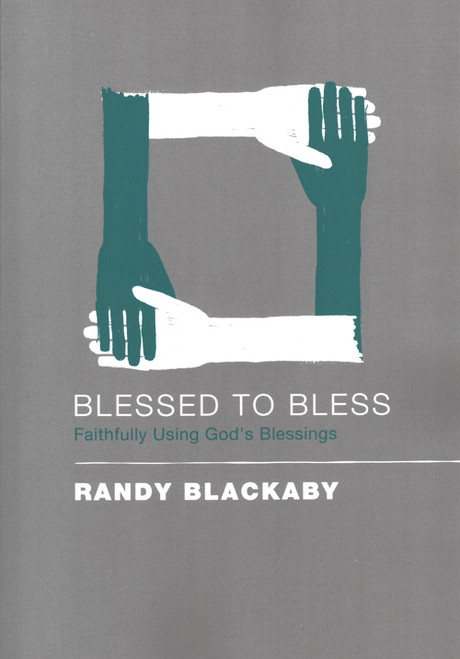 Blessed To Bless - Faithfully Using God's Blessings Blessed To Bless - Faithfully Using God's Blessings