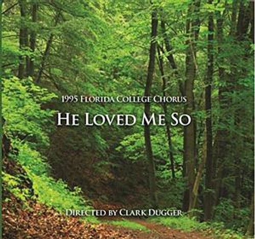 He Loved Me So - FC Chorus CD 1995  He Loved Me So - FC Chorus CD 1995