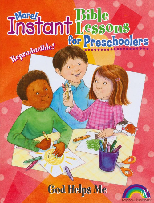 More Instant Bible Lessons for Preschoolers - God Helps Me More Instant Bible Lessons for Preschoolers - God Helps Me