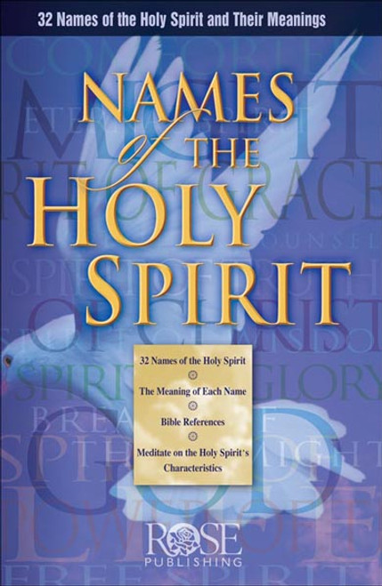PowerPoint: Names of the Holy Spirit PowerPoint: Names of the Holy Spirit