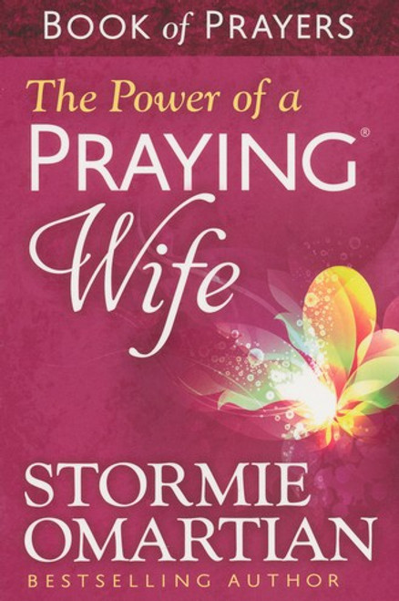 The Power of a Praying Wife Book of Prayers The Power of a Praying Wife Book of Prayers