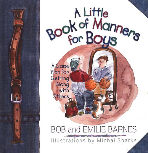 A Little Book of Manners for Boys A Little Book of Manners for Boys