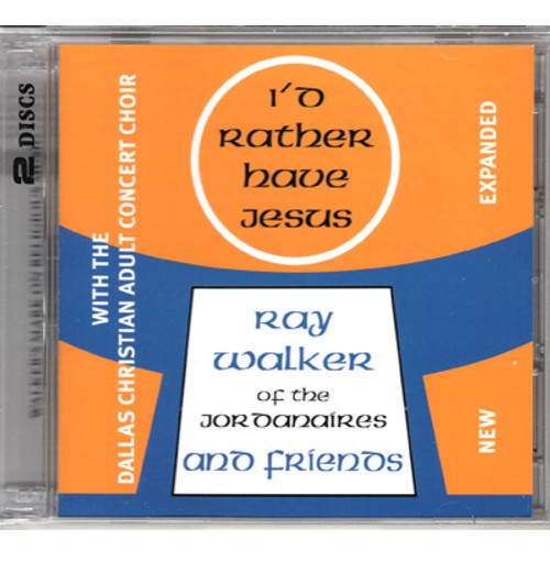 I'd Rather have Jesus - Ray Walker CD (2 CDs)