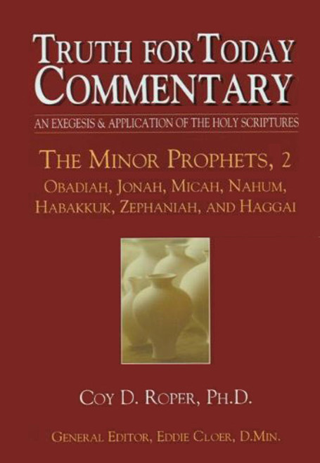 Truth for Today Commentary - Minor Prophets 2 Truth for Today Commentary - Minor Prophets 2