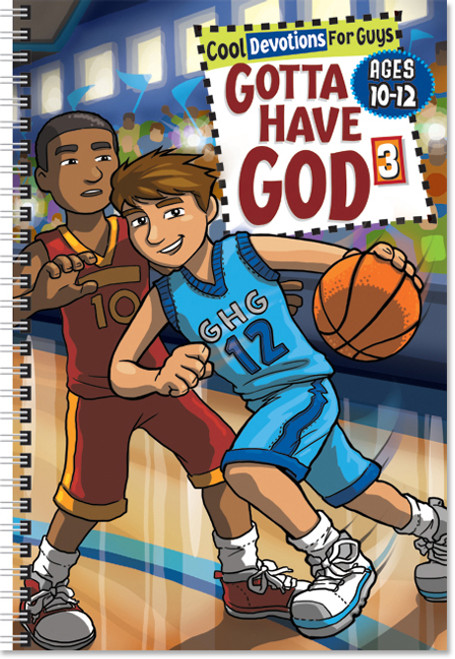 Gotta Have God 3 - Cool Devotions for Guys (ages 10-12)