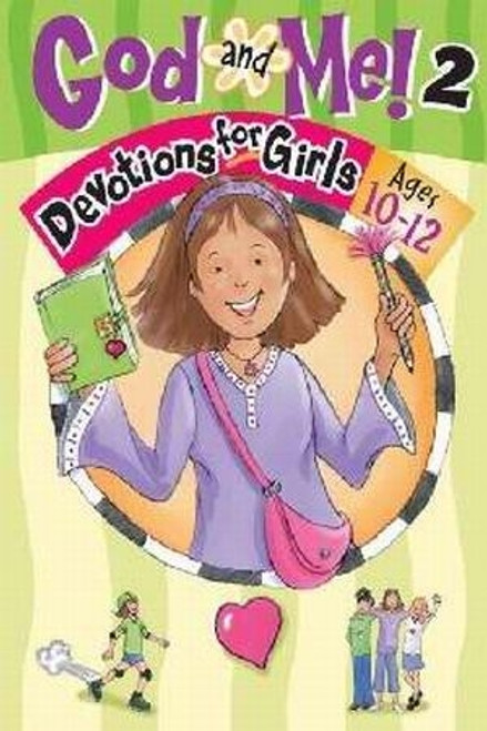 God and Me! 2 - Devotions for Girls (ages 10-12) God and Me! 2 - Devotions for Girls (ages 10-12)