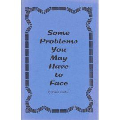 Some Problems You May Have to Face