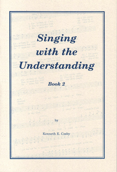 Singing With the Understanding Book 2 Singing With the Understanding Book 2