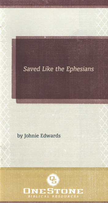 Saved Like the Ephesians Saved Like the Ephesians