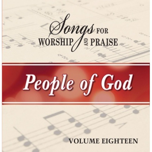 Songs for Worship & Praise CD 18 - People of God Songs for Worship & Praise CD 18 - People of God