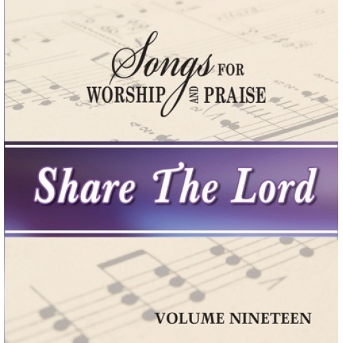 Songs for Worship & Praise CD 19 - Share the Lord