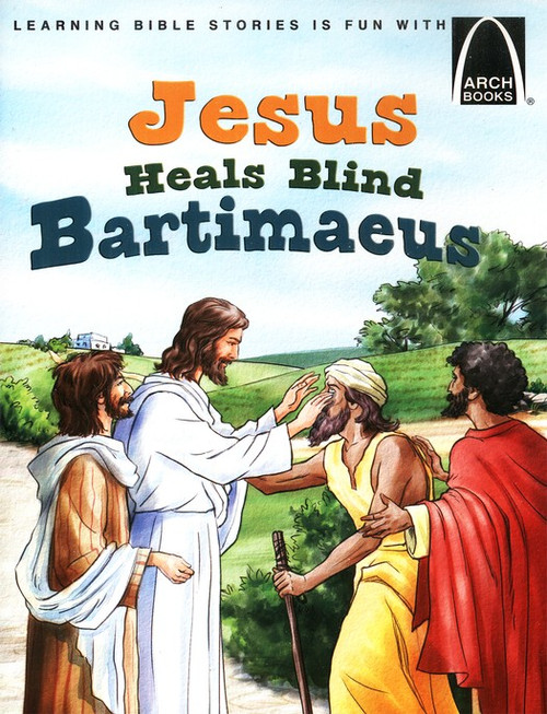 ARCH Jesus Heals Blind Bartimaeus