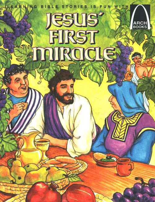 ARCH Jesus' First Miracle ARCH Jesus' First Miracle
