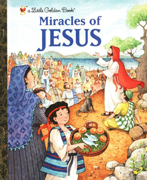 Miracles of Jesus - A Little Golden Book Miracles of Jesus - A Little Golden Book