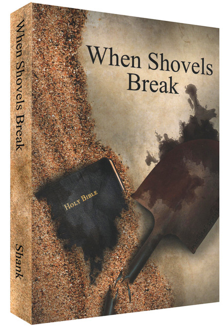When Shovels Break  When Shovels Break