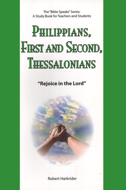 The Bible Speaks Series: Philippians and 1 and 2 Thessalonians