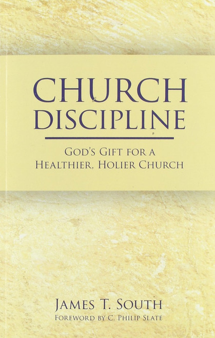 Church Discipline: God’s Gift for a Healthier, Holier Church Church Discipline: God’s Gift for a Healthier, Holier Church