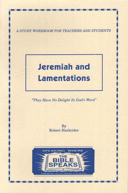 The Bible Speaks Series: Jeremiah and Lamentations The Bible Speaks Series: Jeremiah and Lamentations
