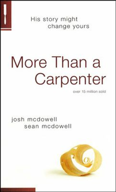 More Than a Carpenter More Than a Carpenter