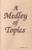 Medley Of Topics