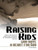 Raising Kids Who Have a Heart for God Raising Kids Who Have a Heart for God