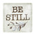 Square Magnet - Inspirational - Be Still Square Magnet - Inspirational - Be Still