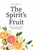 Practical Essays on the Spirit's Fruit
