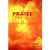 Praise Hymnal: Contemporary Praise and Worship Songs PB Praise Hymnal: Contemporary Praise and Worship Songs PB