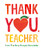 Thank You, Teacher from The Very Hungry Caterpillar (Hardcover) Thank You, Teacher from The Very Hungry Caterpillar (Hardcover)