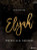 Elijah: Faith and Fire - Bible Study Book Elijah: Faith and Fire - Bible Study Book