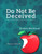 Do Not Be Deceived Student Workbook Do Not Be Deceived Student Workbook