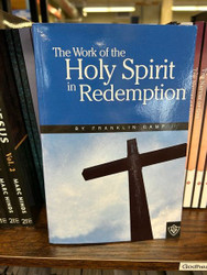 "The Work of the Holy Spirit in Redemption" by Franklin Camp "The Work of the Holy Spirit in Redemption" by Franklin Camp