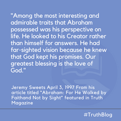 Abraham: For He Walked by Faith and Not by Sight