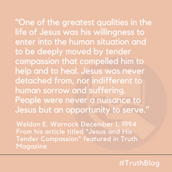 Jesus and His Tender Compassion Jesus and His Tender Compassion