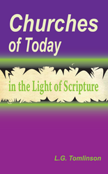 Truth News: Tuesday Title - "Churches of Today in the Light of Scripture" by L.G. Tomlinson